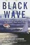 Black Wave: A Family's Adventure at Sea and the Disaster That Saved Them