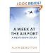 A Week at the Airport: A Heathrow Diary