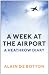 A
Week
at
the
Airport:
A
Heathrow
Diary