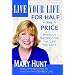 Live Your Life for Half the Price: Without Sacrificing the Life You Love (Debt-Proof Living)