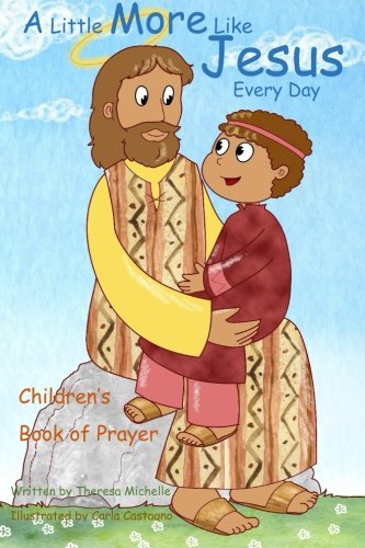 Children's Book of Prayer: A Little More Like Jesus Every Day