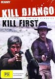 Kill Django... Kill First ( Uccidi Django... uccidi per primo!!! ) ( Kill Django... Kill 1st ) [ NON-USA FORMAT, PAL, Reg.0 Import - Australia ]