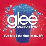 GLEE CAST-(I'VE HAD) THE TIME OF MY LIFE (GLEE CAST VERSION)