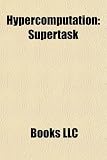 Hypercomputation: Supertask