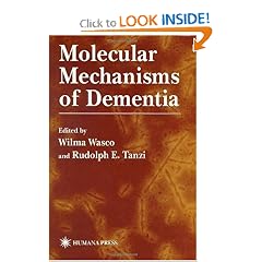 Molecular Mechanisms of Dementia (Contemporary Neuroscience) by Wilma Wasco and Rudolph Tanzi