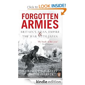 Forgotten Armies: Britain's Asian Empire and the War with Japan