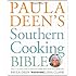 Paula Deen's Southern Cooking Bible: The New Classic Guide to Delicious Dishes with More Than 300 Recipes