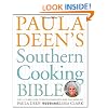 Paula Deen's Southern Cooking Bible: The New Classic Guide to Delicious Dishes with More Than 300 Recipes