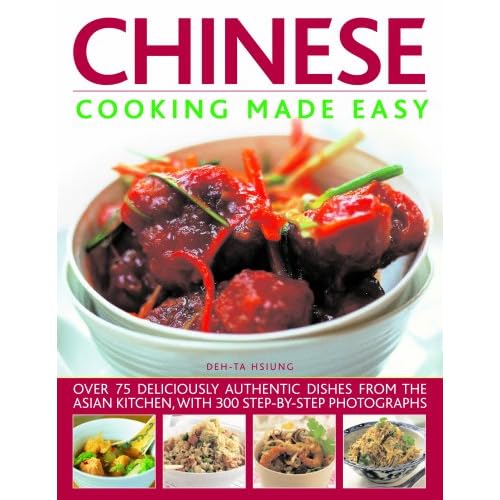 Chinese Cooking Made Easy: Over 75 deliciously authentic dishes with 300 step-by-step photographs (Paperback)
by Deh-Ta Hsiung (Author)