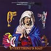 Everything's Mad