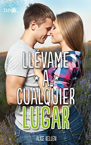Llévame a cualquier lugar (Spanish Edition)