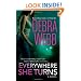 Everywhere She Turns