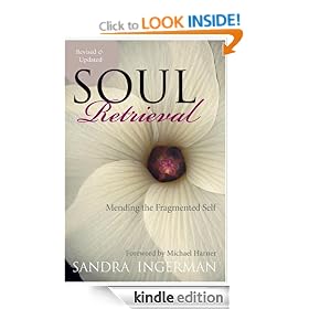 Soul Retrieval: Mending the Fragmented Self