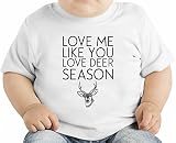 Love Me Like You Love Deer Season Funny Slogan オーガニックベビーTシャツ 12 - 18 Months