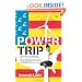 Power Trip: The Story of America's Love Affair with Energy