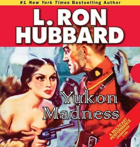 Yukon Madness (Action Adventure Short Stories Collection)