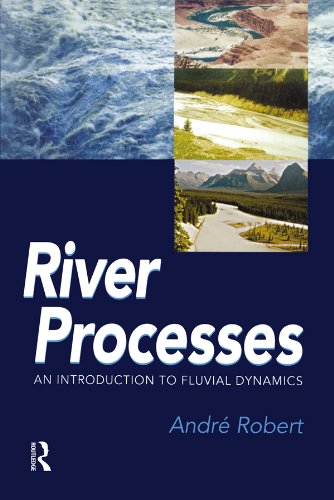RIVER PROCESSES: An introduction to fluvial dynamics (Arnold Publication)