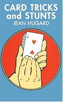 Card Tricks and Stunts: More Card Manipulations