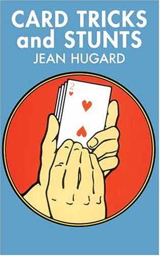 Card Tricks and Stunts: More Card Manipulations