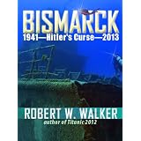 Bismarck 2013 - Hitler's Curse (Kindle Edition) newly tagged Bismarck 2013 - Hitler's Curse (Kindle Edition) newly tagged