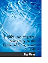 A Critical and Exegetical Commentary on the Epistles of St. Peter and St. Jude
