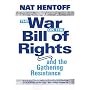 The War on the Bill of Rights-and the Gathering Resistance