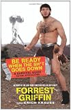 Be Ready When the Sh*t Goes Down: A Survival Guide to the Apocalypse