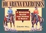 101 Arena Exercises: A Ringside Guide for Horse and Rider