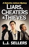 Liars, Cheaters & Thieves: A Detective Jackson Mystery