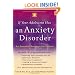 If Your Adolescent Has an Anxiety Disorder: An Essential Resource for Parents (Annenberg Foundation Trust at Sunnylands' Adolescent Mental Health Initiative)
