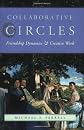 Collaborative Circles: Friendship Dynamics and Creative Work