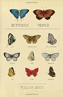 Butterfly People: An American Encounter with the Beauty of the World