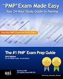 The PMP Exam Made Easy: Your 24-Hour Study Guide to Passing (Volume 1)