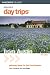 Day Trips from Austin, 5th: Getaway Ideas for the Local Traveler (Day Trips Series)