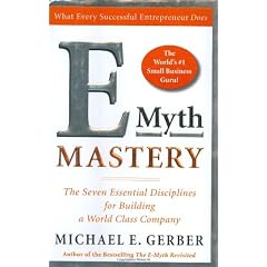 E-Myth Mastery: The Seven Essential Disciplines for Building a World Class Company