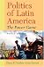 Politics of Latin America: The Power Game