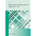 Mathematik f�r berufliche Gymnasien - Abitur 2012: CAS - (WG, BTG, AG, EG, SG, TG)