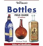 Warman's Bottles Field Guide: Values and Identification