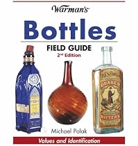 "Warman's" Bottles Field Guide: Values and Identification (Warman's Field Guides Bottles: Values & Identification)