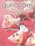 Guirlandes lumineuses : Papier, tissu, feutrine...
