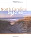 North Carolina Beaches: A Visit to National Seashores, State Parks, Ferries, Public Beaches, Wildlife Refuges, Historic Sites, Lighthouses, Boat Ramps and Docks, Museums, and