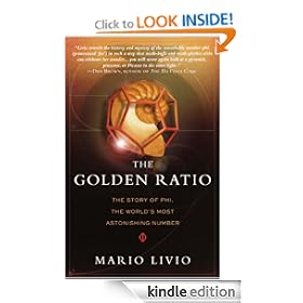 The Golden Ratio: The Story of PHI, the World's Most Astonishing Number