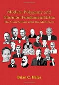 Modern Polygamy and Mormon Fundamentalism: The Generations After the Manifesto
