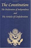 The Constitution of the United States of America, with the Bill of Rights and all of the Amendments; The Declaration of Independence; and the Articles of Confederation
