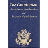 The Constitution, The Declaration of Independence, and the Articles of Confederation
