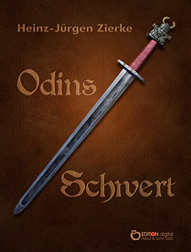 Odins Schwert: Historischer Roman (German Edition)