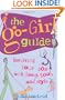 The Go-Girl Guide : Surviving Your 20s with Savvy, Soul, and Style