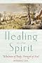Healing in the Spirit: Wholeness of Body, Strength of Soul