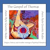 TheGospelofThomas:Origins,History&TimelessMessageofSpiritualLiberation
