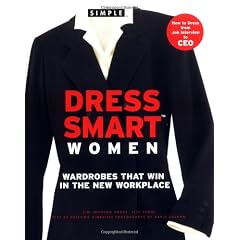 Chic Simple Dress Smart Women: Wardrobes That Win in the New Workplace